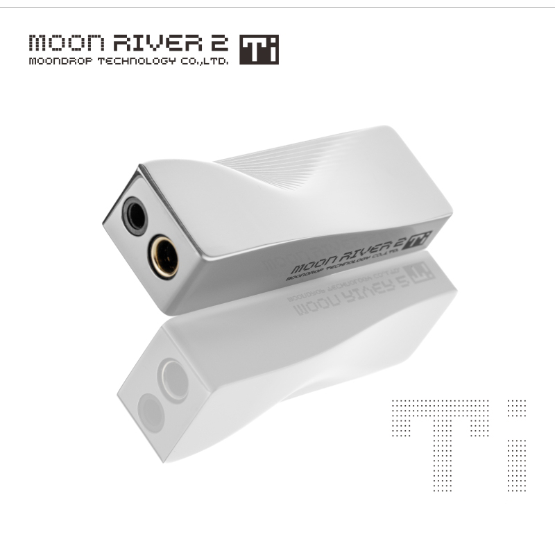 Moondrop Moonriver 2 TI
